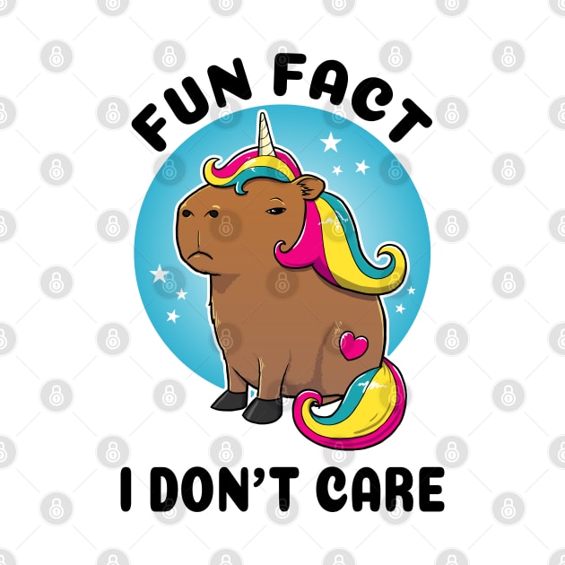 Fun fact I don't care Capybara Unicorn by capydays