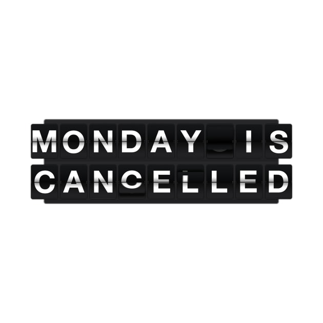 Monday is cancelled by maped