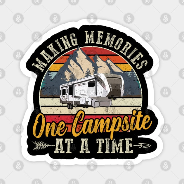 Cute Making Memories One Campsite at A Time - Great Camping Magnet by Johnathan Allen Wilson