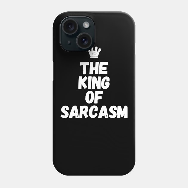 The king of sarcasm Phone Case by captainmood