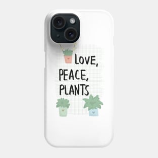 Love, peace, plants Phone Case