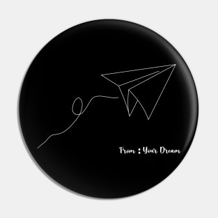 your dream Pin