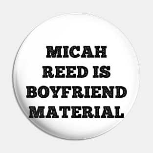 Micah Reed Boyfriend Pin