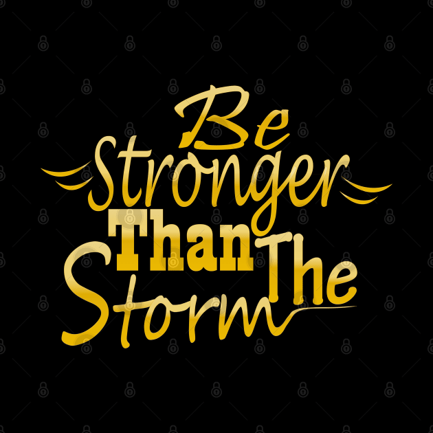 Be stronger than the storm by Day81