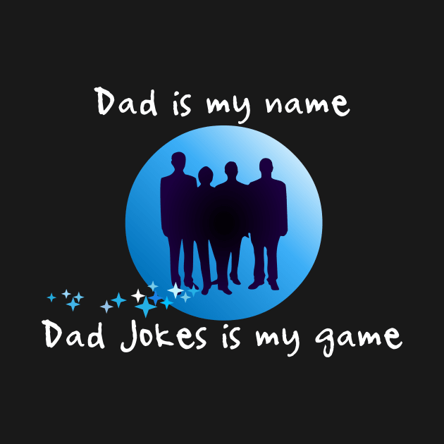 Dad Jokes is my game by iCutTee