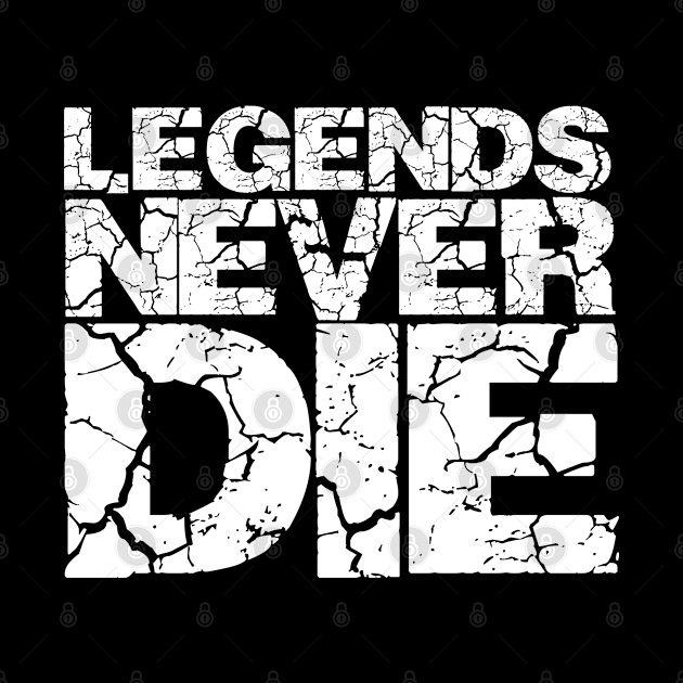 Legends never die t-shirt by  Memosh Everything 