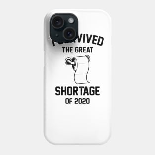 I Survived The Great Toilet Paper Shortage Of 2020 Phone Case