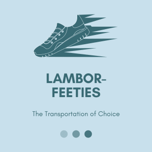 Lamborfeeties The Transportation of Choice T-Shirt