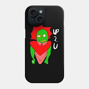 up to you Phone Case