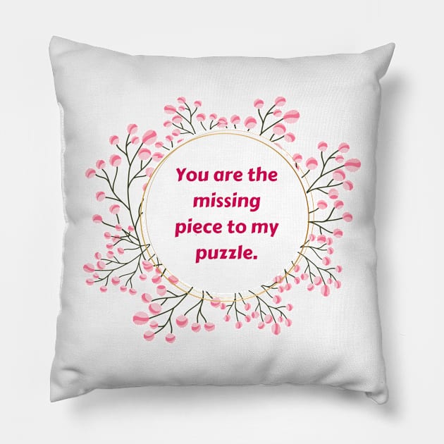 "You are the missing piece to my puzzle." Pillow by mayamaternity