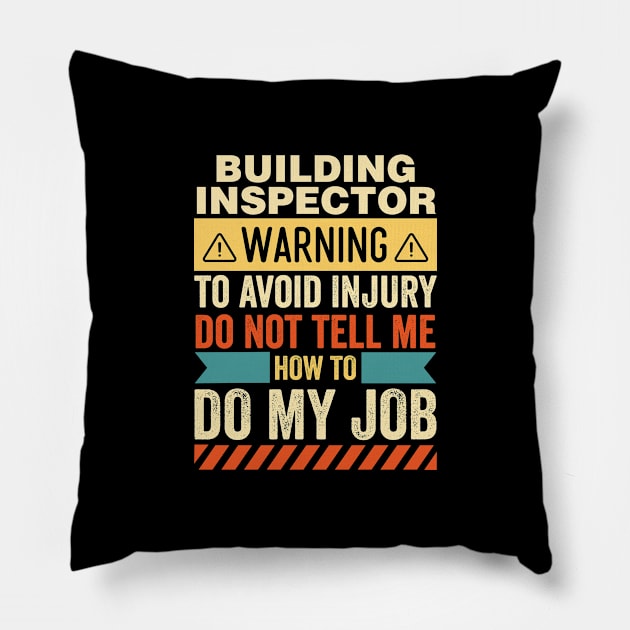 Building Inspector Warning Pillow by Stay Weird