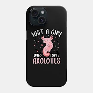 Pet Axolotl Fish Just A Birth day Girl Who Loves Axolotl Phone Case