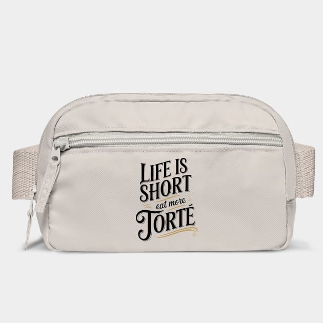 Life is short, eat more torte by Pixel Threads 