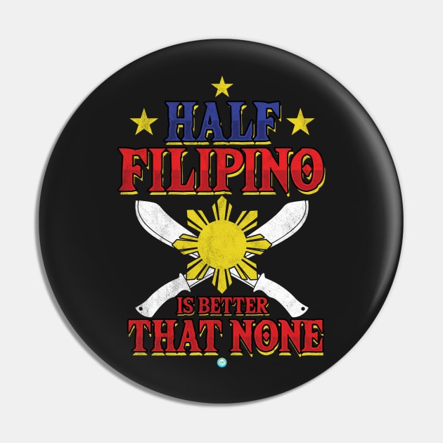 Half Filipino - Filipino Gift Pin by woormle