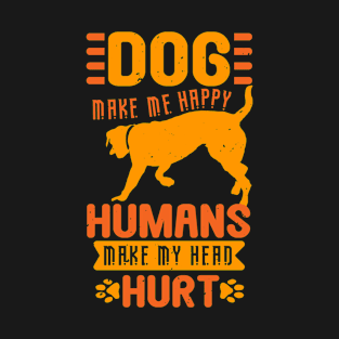 Dogs - Funny Quotes - 10 - col T-Shirt