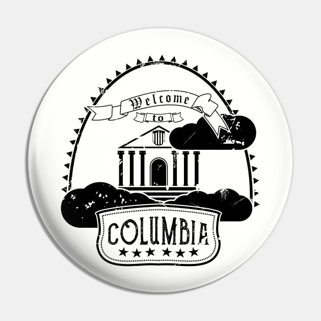 Welcome to Columbia (Black) Pin by Godot