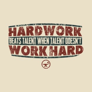 HARD WORK T-Shirt