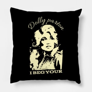 I beg your dolly Pillow