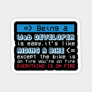 Being a Web Developer is easy... Magnet