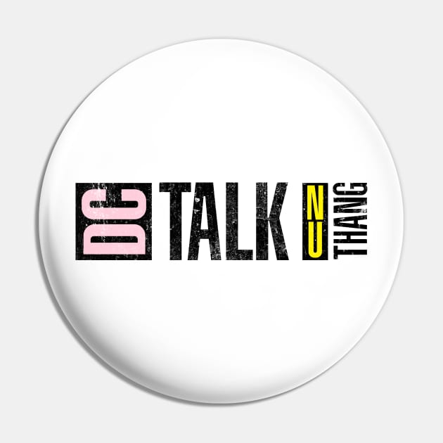 DC Talk - Nu Thang Pin by The90sMall