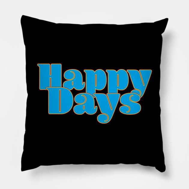 Happy Days Pillow by Magic Moon