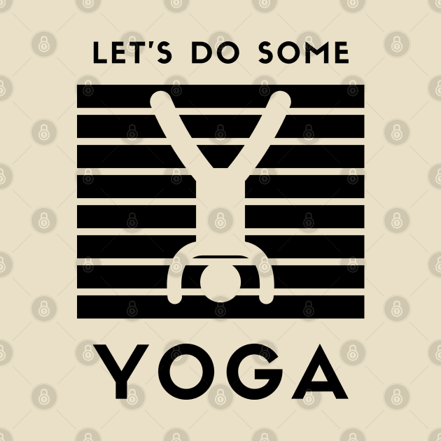 lets do some yoga (black print) by the gulayfather