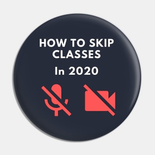 How to skip classes in 2020 - Zoom / Microsoft Teams funny design v1 Pin