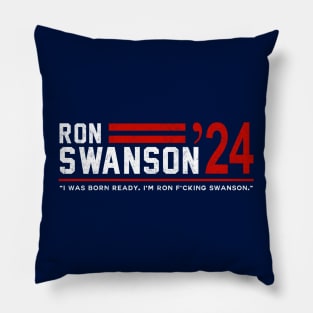 Ron Swanson 2024 - "I was born ready, I'm Ron F*cking Swanson" Pillow