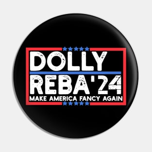 dolly reba 2024 make america fancy again Pin