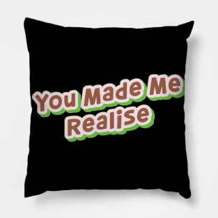 You Made Me Realise  (My Bloody Valentine) Pillow