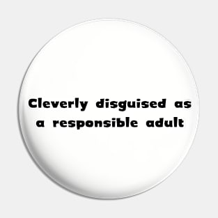 Cleverly disguised Pin