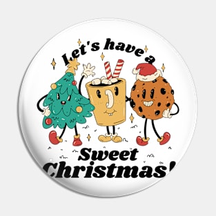 Let's Have A Sweet Christmas Pin