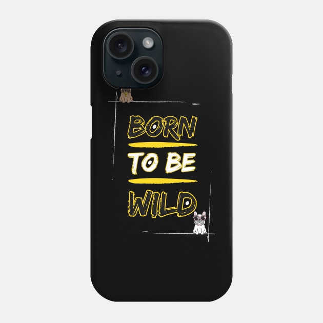 Born to be Frenchie Wild #3 Phone Case by Mister Carmine
