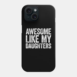 Like My Daughter Parents' Day Phone Case