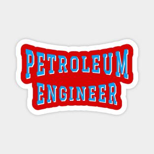 Petroleum Engineer in Turquoise Black Color Text Magnet