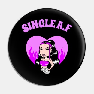 Single AF Women's Design, Single A.F Tee, Single Girl Gift, Hen Party, Girls Night Out, Clubbing Tee, Cute Clothing, Birthday Gift Pin