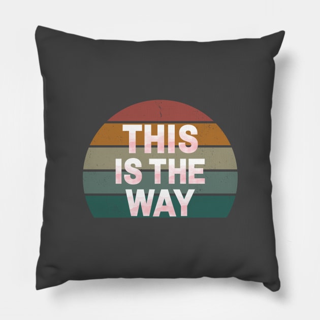 This is the way - Retro sun Pillow by Castle Rock Shop