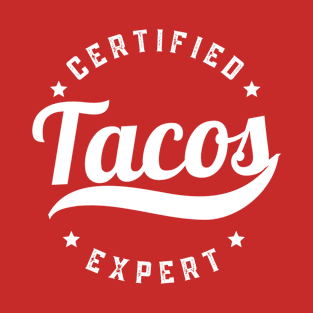 Certified Tacos Expert T-Shirt