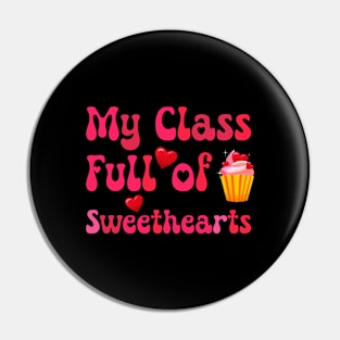 My Class Full of Sweethearts Valentine's Day Teacher Pin