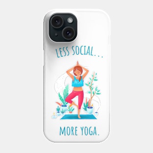 Less Social More Yoga - Illustrated Phone Case