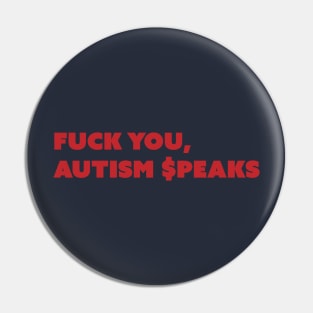F You, Autism $peaks v2 Red Text Pin
