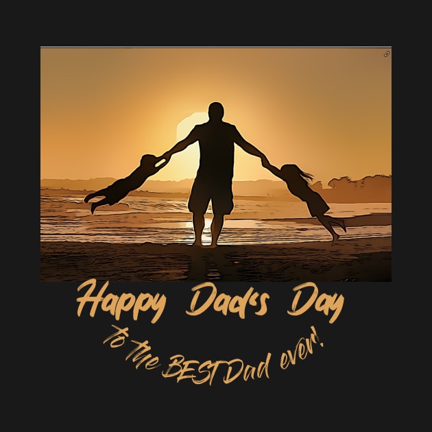 Happy Dad's Day (to the best Dad ever) by PersianFMts