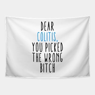 Dear Colitis You Picked The Wrong Bitch Tapestry