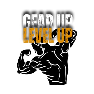 Gear Up Level Up Gym Motivational T-Shirt