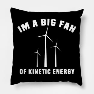 Kinetic energy pun Pillow