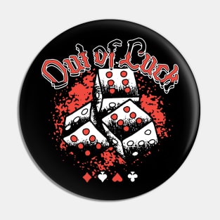 Out of Luck Pin