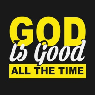 God is Good T-Shirt