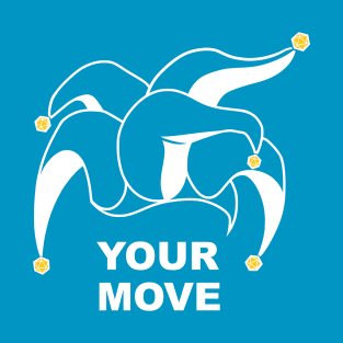 Your Move (Jester's Cap) T-Shirt