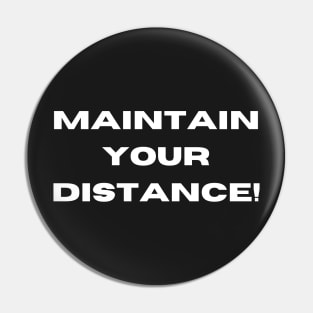 Maintain your distance Pin