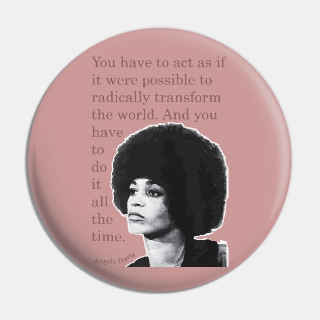 Angela Davis Quote Pin by BlueWaveTshirts